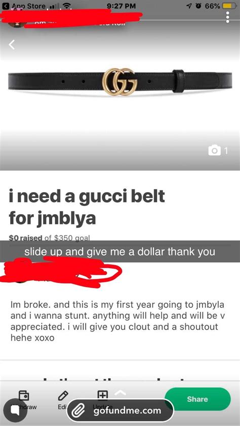 gofundme gucci.belt|girl at my school needs a gucci belt to flex at a music festival.